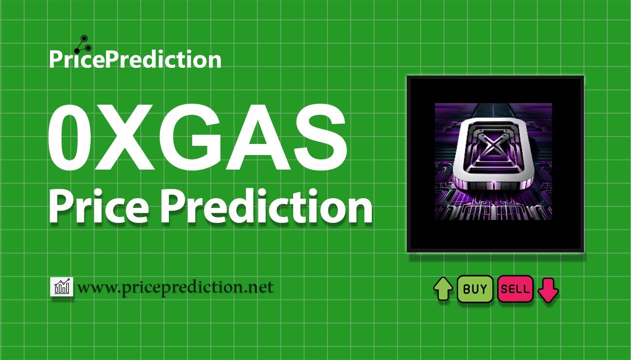 0xGasless Koers Verwachting 2025, 2030 | 0XGAS Koers Verwachting