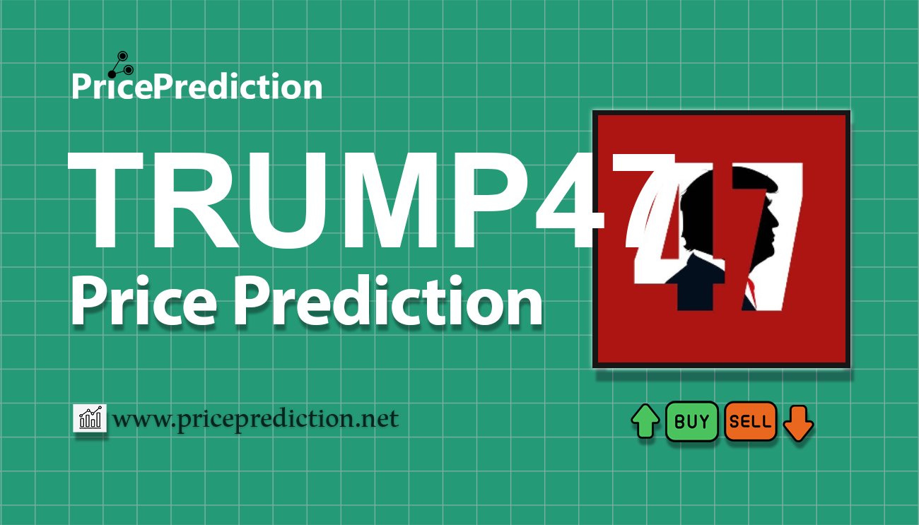 Previsão 47th President of the United States  Para 2025, 2030 | TRUMP47 Criptomoeda Previsão