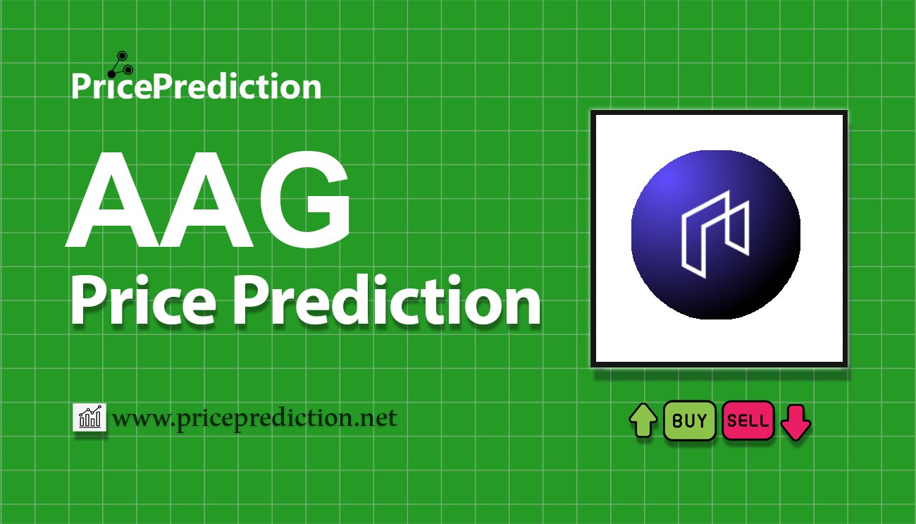 AAG Ventures Fiyat Tahmini 2025, 2030 | AAG Fiyat Tahmini