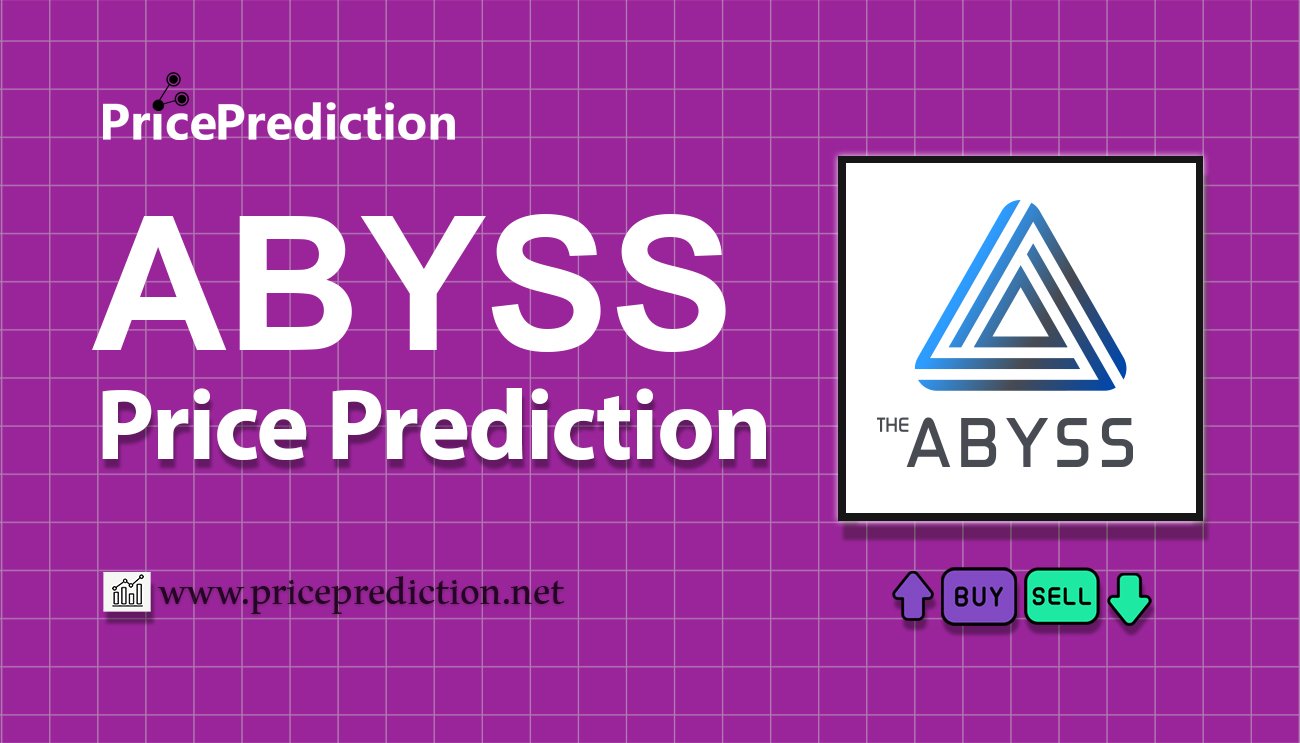 Abyss Price Prediction 2025, 2030 | ABYSS Price Forecast