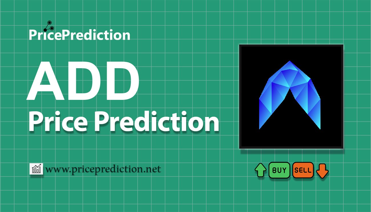 Add Finance Fiyat Tahmini 2025, 2030 | ADD Fiyat Tahmini