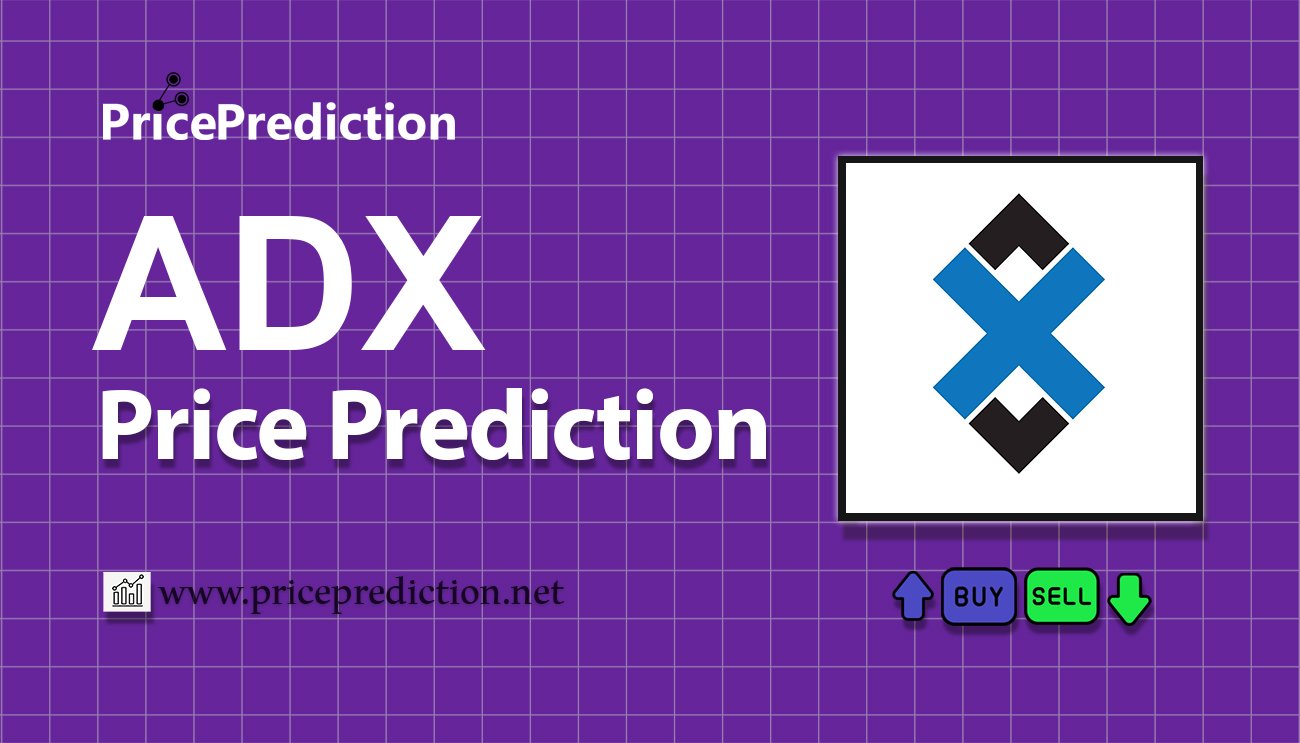 AdEx Price Prediction 2025, 2030 | ADX Price Forecast