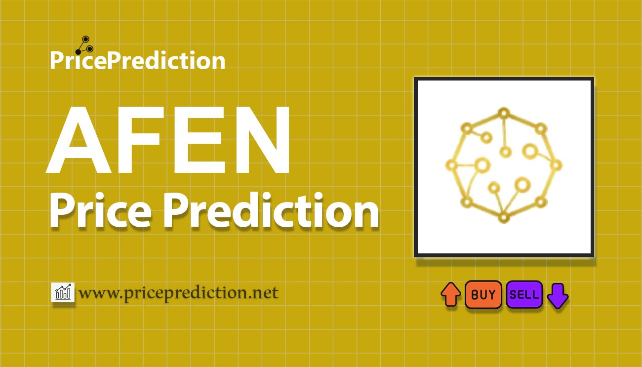 AFEN Blockchain Network Price Prediction 2025, 2030 | AFEN Price Forecast