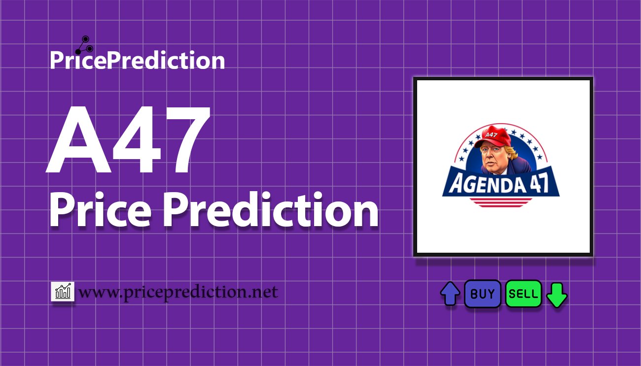 AGENDA 47 Price Prediction 2025, 2030 | A47 Price Forecast