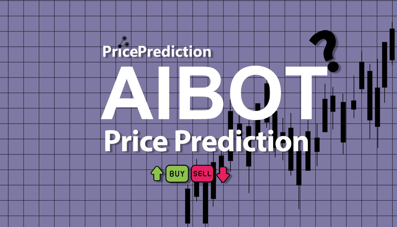 将来 AiBot Token 価格 予想 2025, 2030 | AIBOT 暗号通貨 