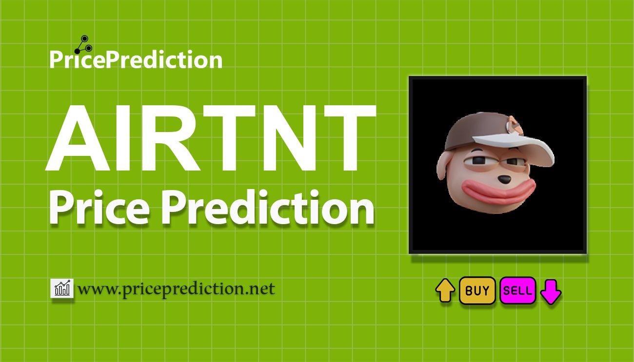 Pronostico Precio Airtnt (AIRTNT) 2025, 2030 | Cotizacion Airtnt