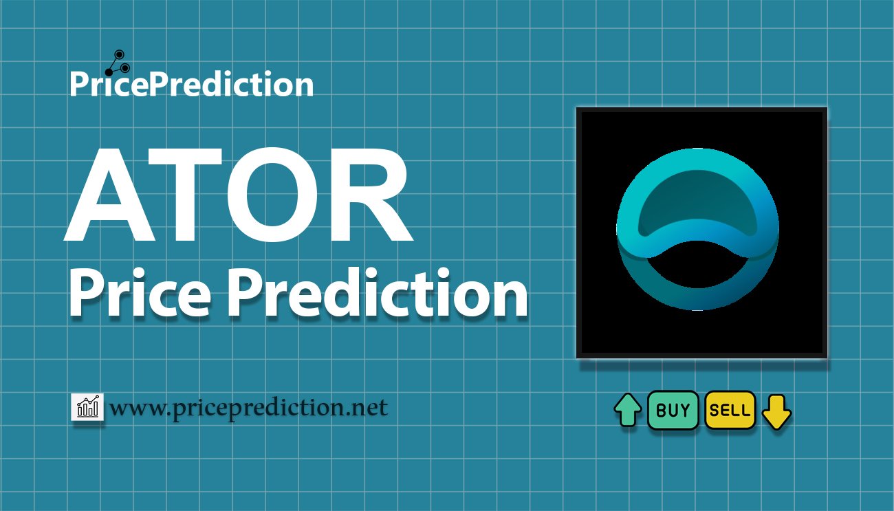 Previsão Airtor Protocol  Para 2025, 2030 | ATOR Criptomoeda Previsão