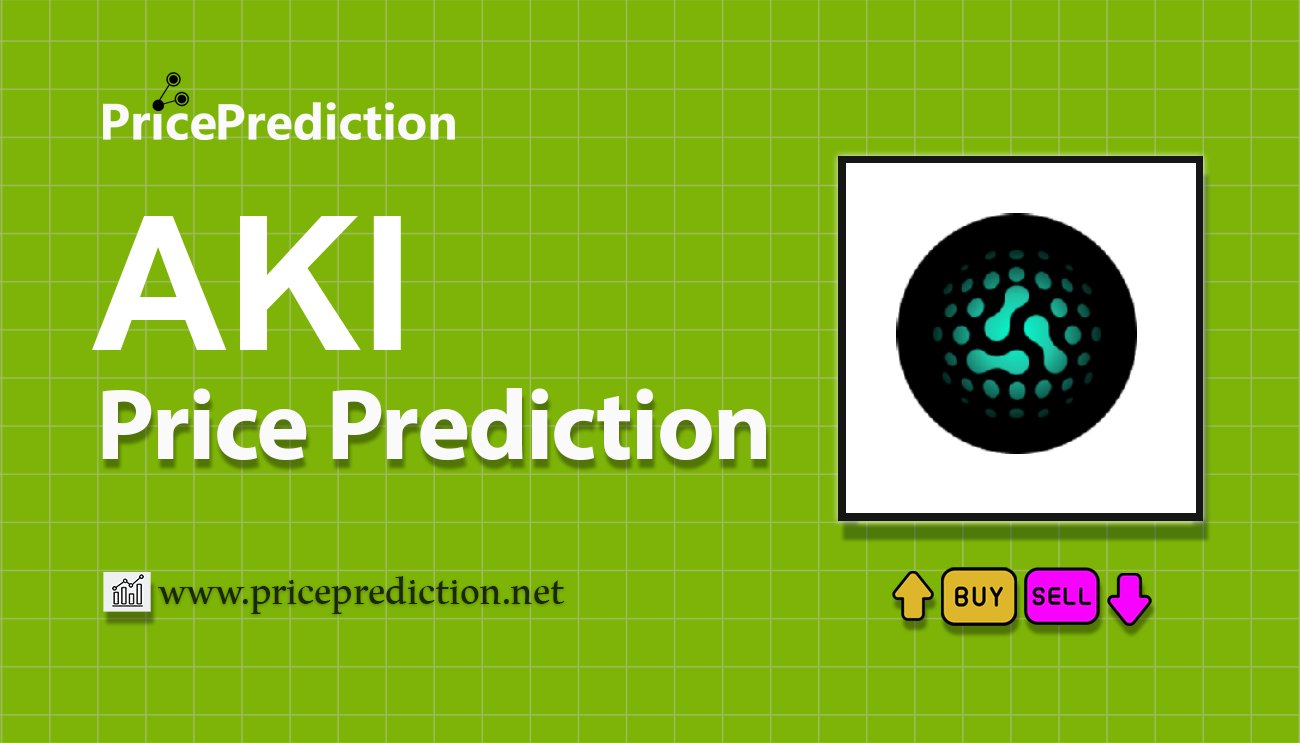 Aki Network Koers Verwachting 2025, 2030 | AKI Koers Verwachting