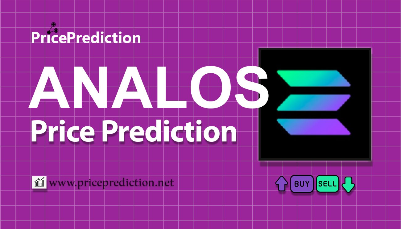 analoS Price Prediction 2025, 2030 | ANALOS Price Forecast