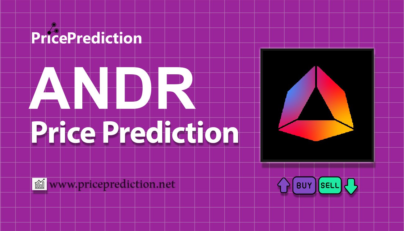 Andromeda Price Prediction 2025, 2030 | ANDR Price Forecast