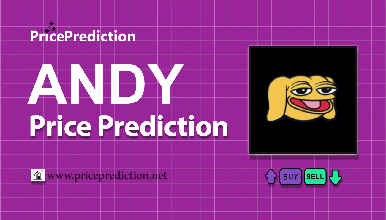 Previsão Andy (SOL)  Para 2025, 2030 | ANDY Criptomoeda Previsão