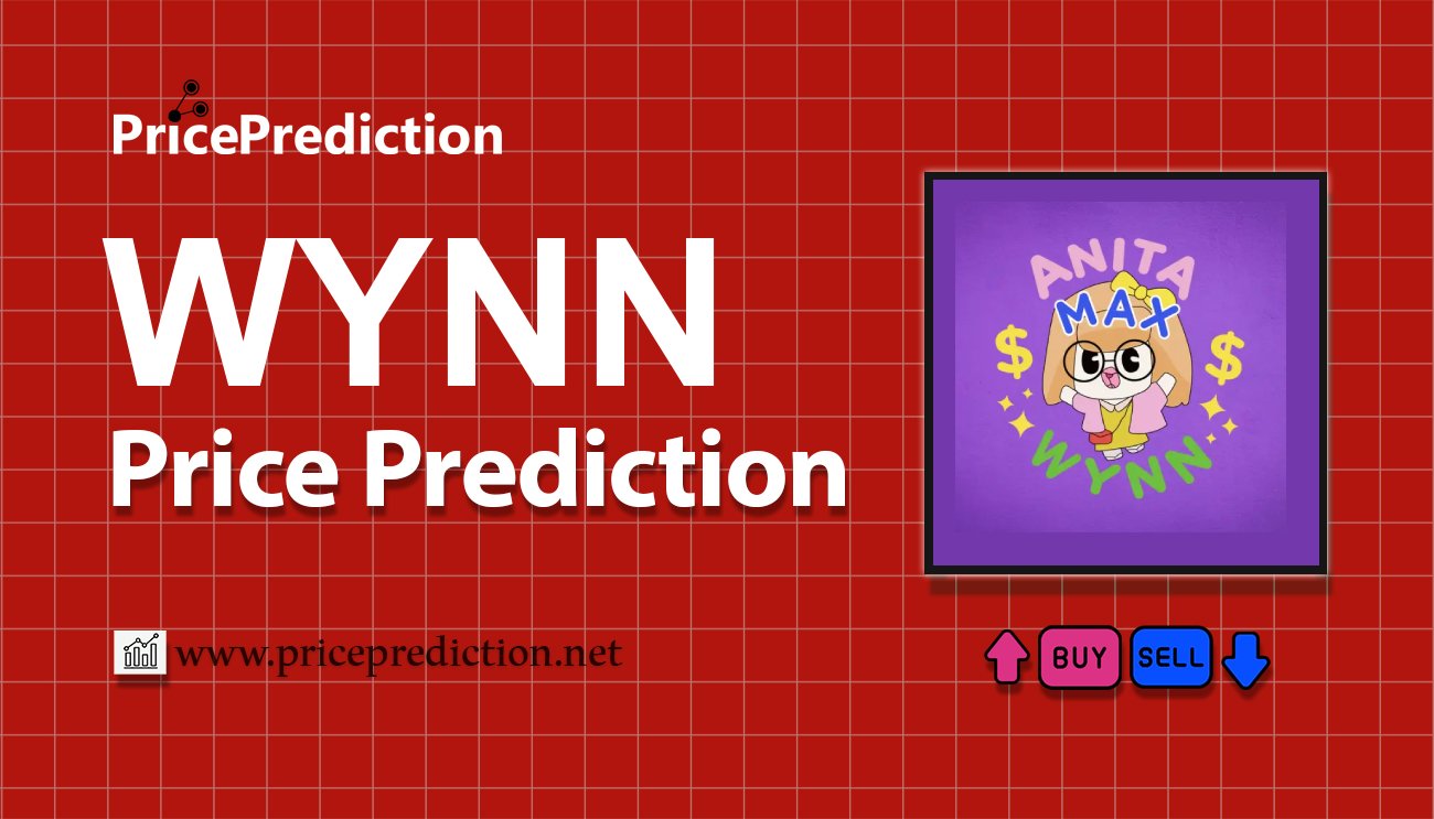 Anita Max Wynn Price Prediction 2025, 2030 | WYNN Price Forecast