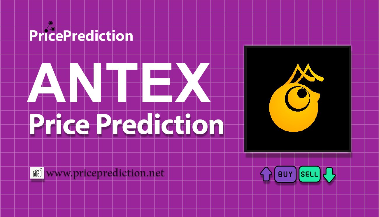 Antex Price Prediction 2025, 2030 | ANTEX Price Forecast