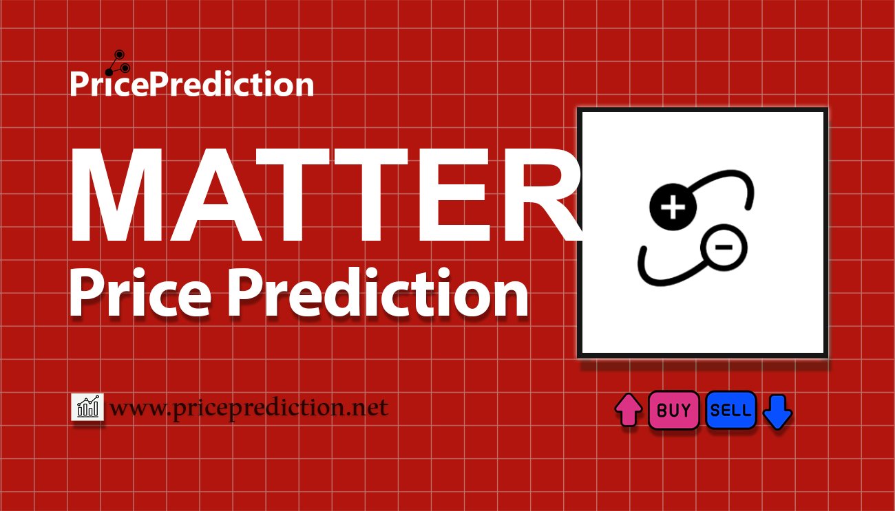 AntiMatter Token Price Prediction 2025, 2030 | MATTER Price Forecast