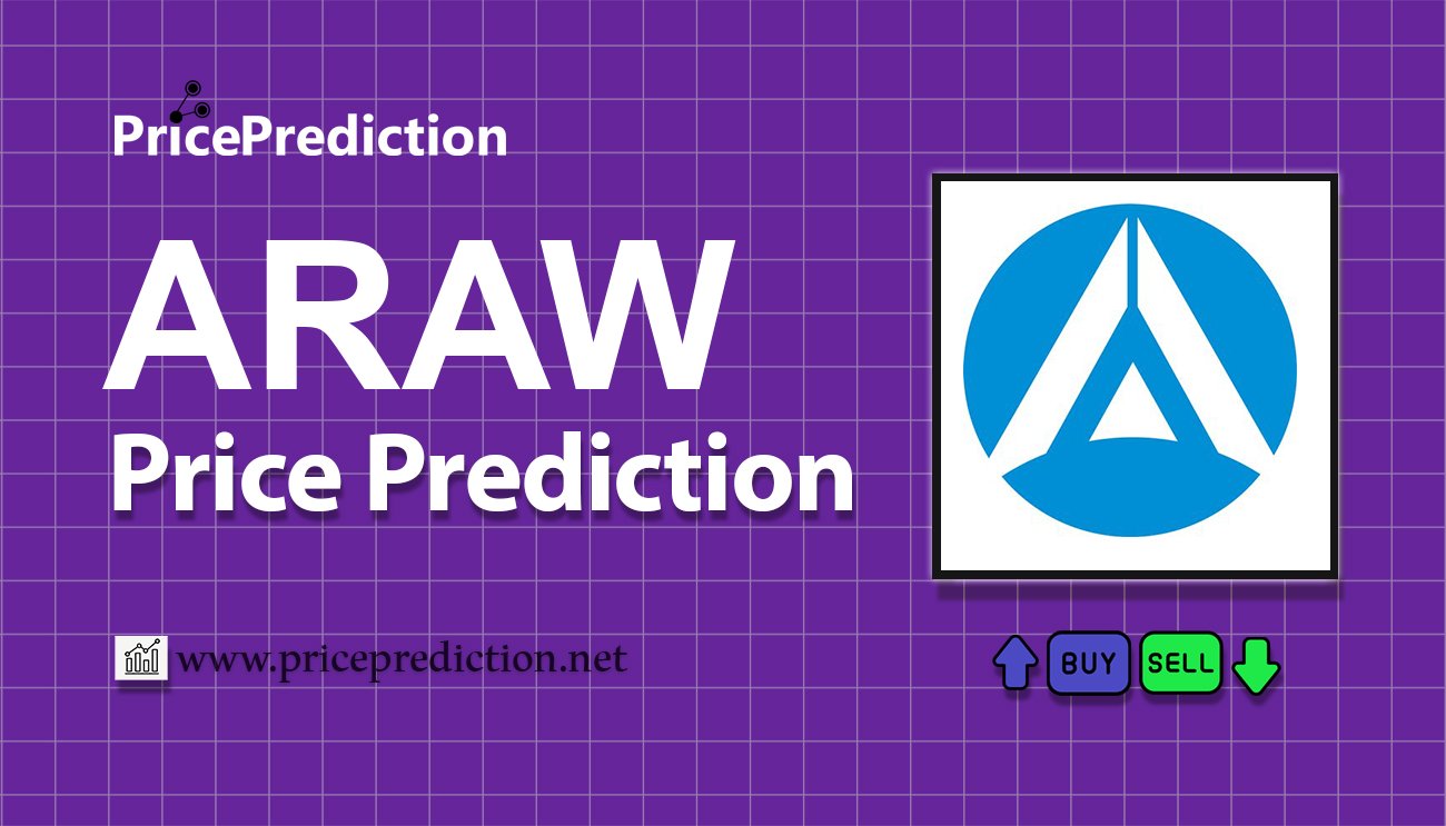 ARAW USDe Price Prediction 2025, 2030 | ARAW Price Forecast