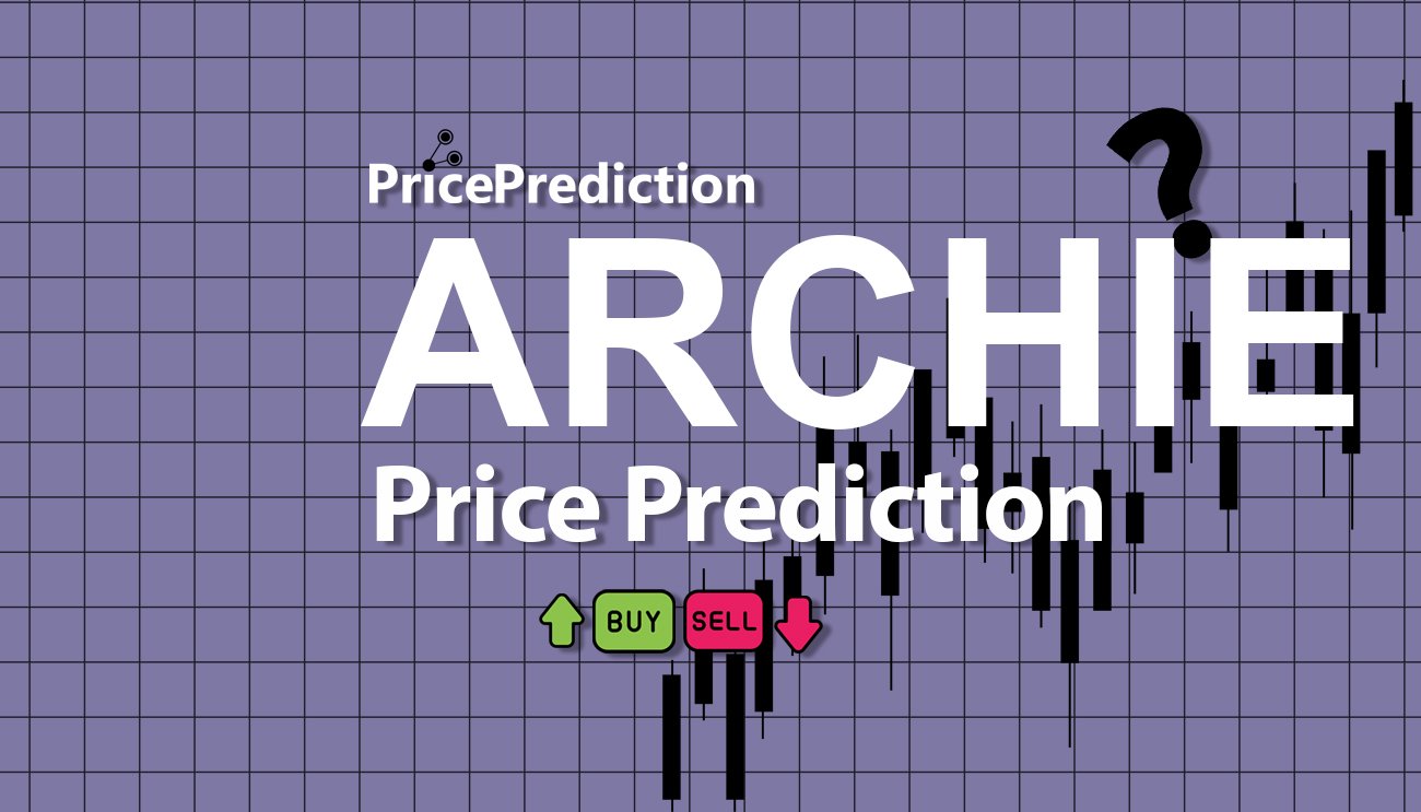 Previsão Archie Token  Para 2025, 2030 | ARCHIE Criptomoeda Previsão