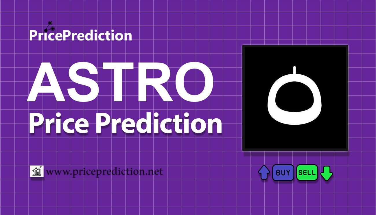 Pronostico Precio Astroport Classic (ASTRO) 2025, 2030 | Cotizacion Astroport Classic