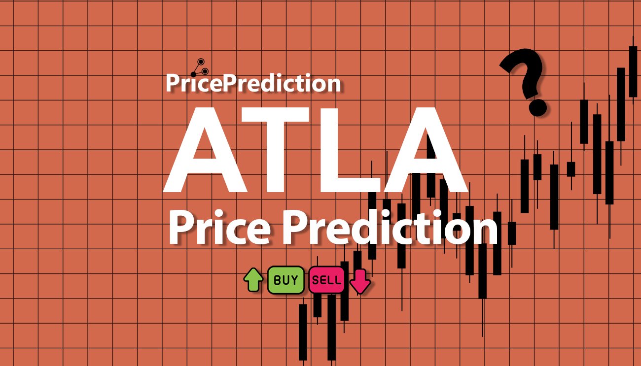 Atleta Network Price Prediction 2025, 2030 | ATLA Price Forecast