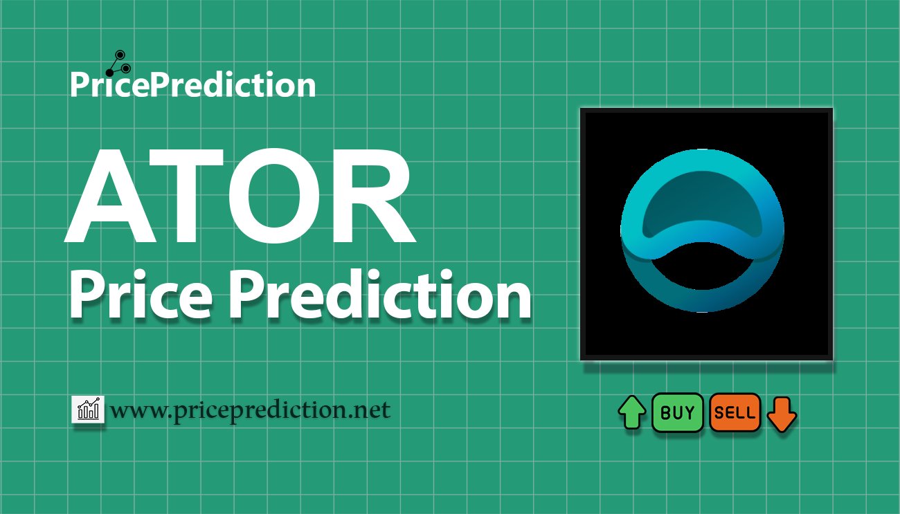 ATOR Protocol Koers Verwachting 2025, 2030 | ATOR Koers Verwachting