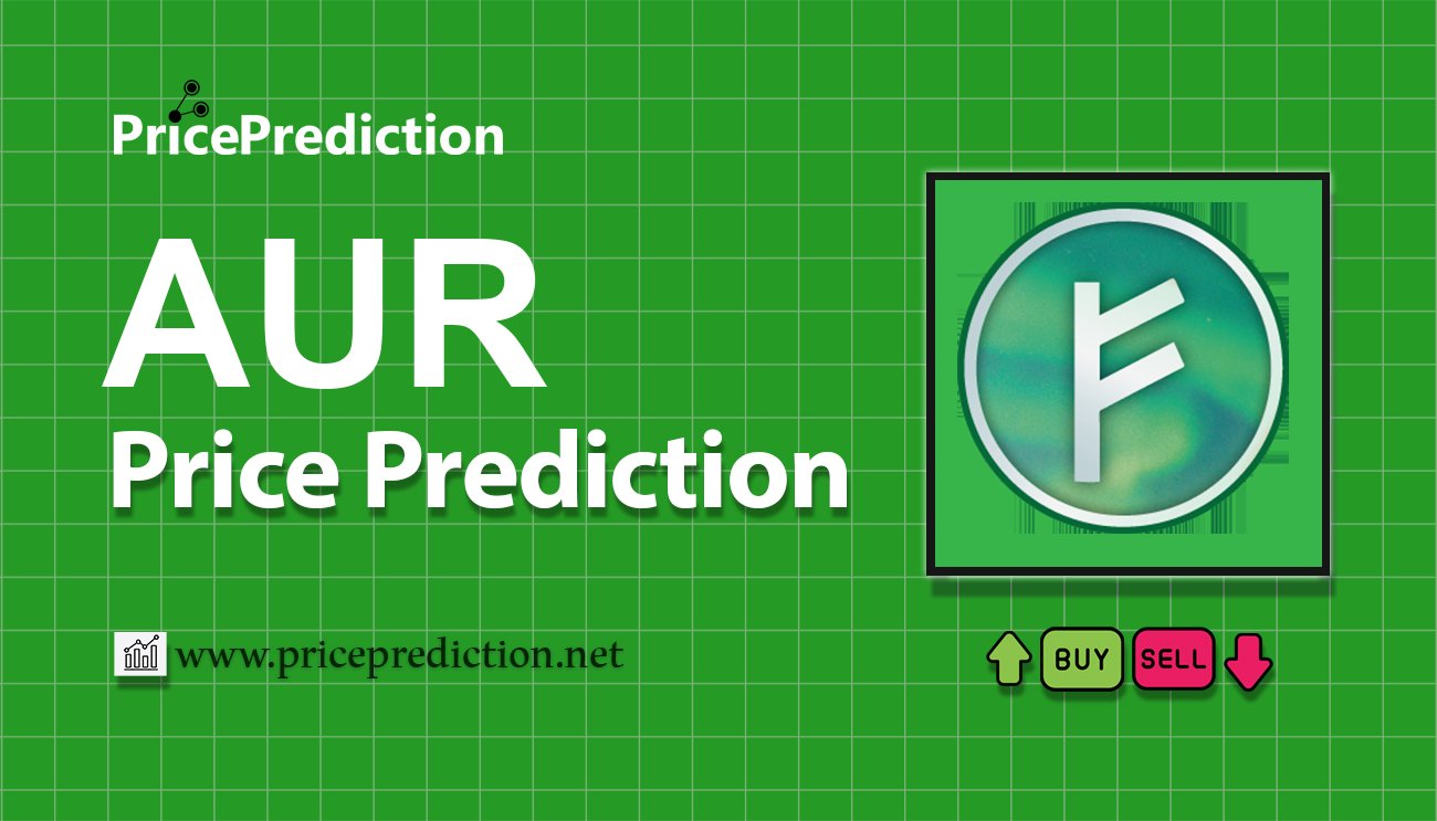 Aurix Price Prediction 2025, 2030 | AUR Price Forecast