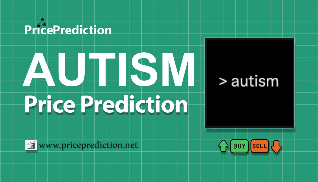 $AUTISM Koers Verwachting 2025, 2030 | autism Koers Verwachting
