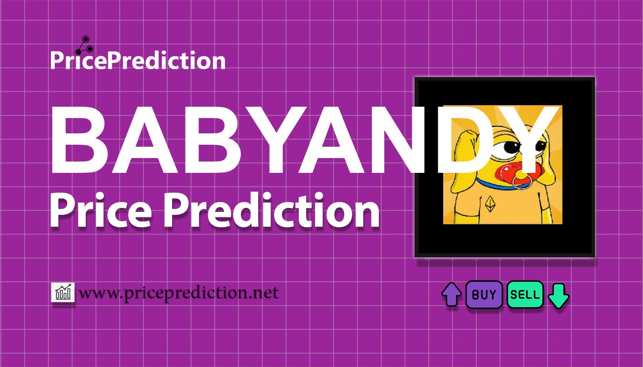 Pronostico Precio Baby Andy (BABYANDY) 2025, 2030 | Cotizacion Baby Andy