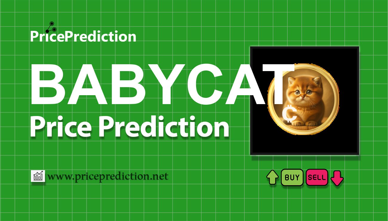 Baby Cat Price Prediction 2025, 2030 | BABYCAT Price Forecast