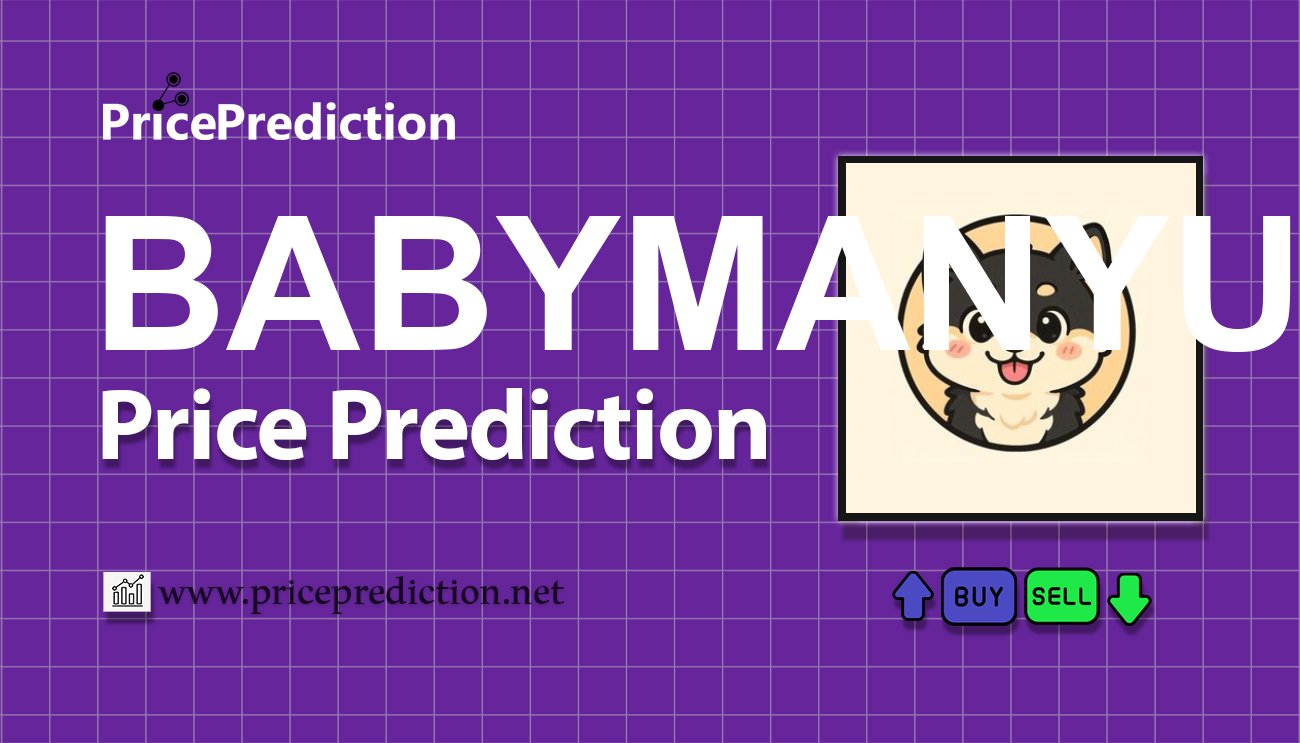 Baby Manyu Price Prediction 2025, 2030 | BABYMANYU Price Forecast