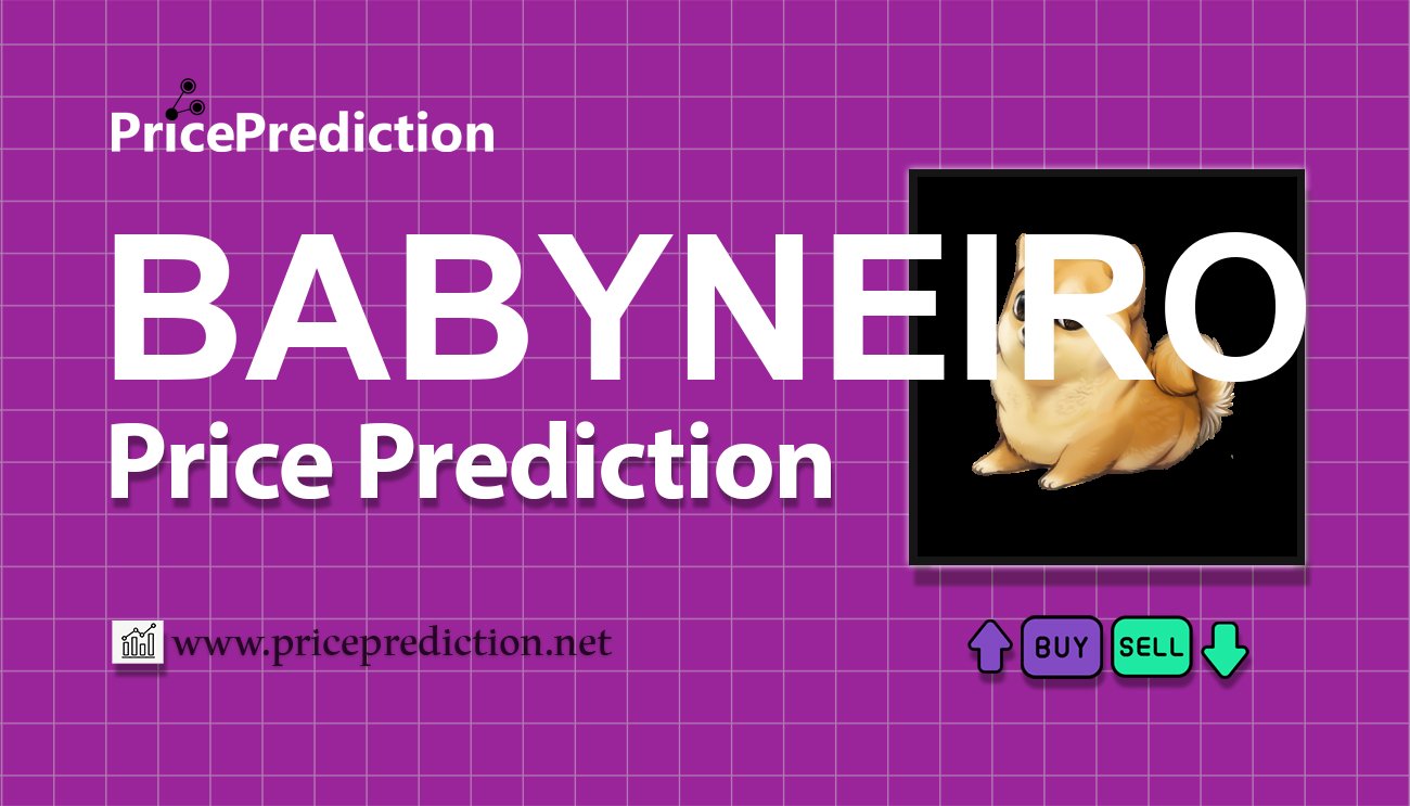 Baby Neiro BNB Price Prediction 2025, 2030 | BABYNEIRO Price Forecast