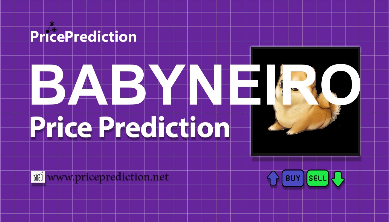 Baby Neiro Price Prediction 2025, 2030 | BABYNEIRO Price Forecast