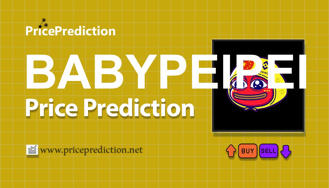 Pronostico Precio Baby PeiPei (BABYPEIPEI) 2025, 2030 | Cotizacion Baby PeiPei