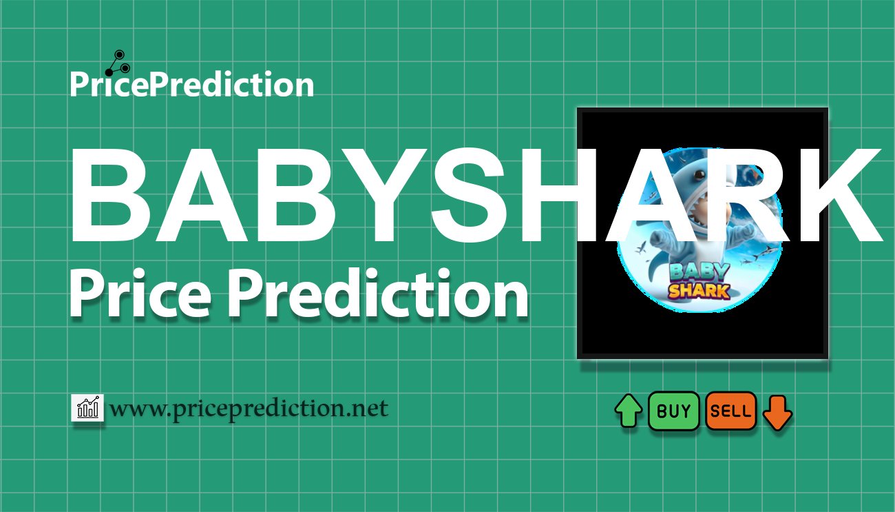 将来 Baby Shark 価格 予想 2025, 2030 | BABYSHARK 暗号通貨 