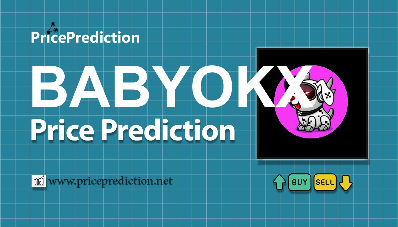 BABYOKX (Only on OKC) Price Prediction 2025, 2030 | BABYOKX Price Forecast