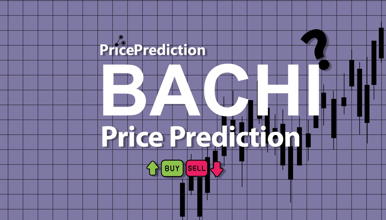 Bachi on Base Koers Verwachting 2025, 2030 | BACHI Koers Verwachting