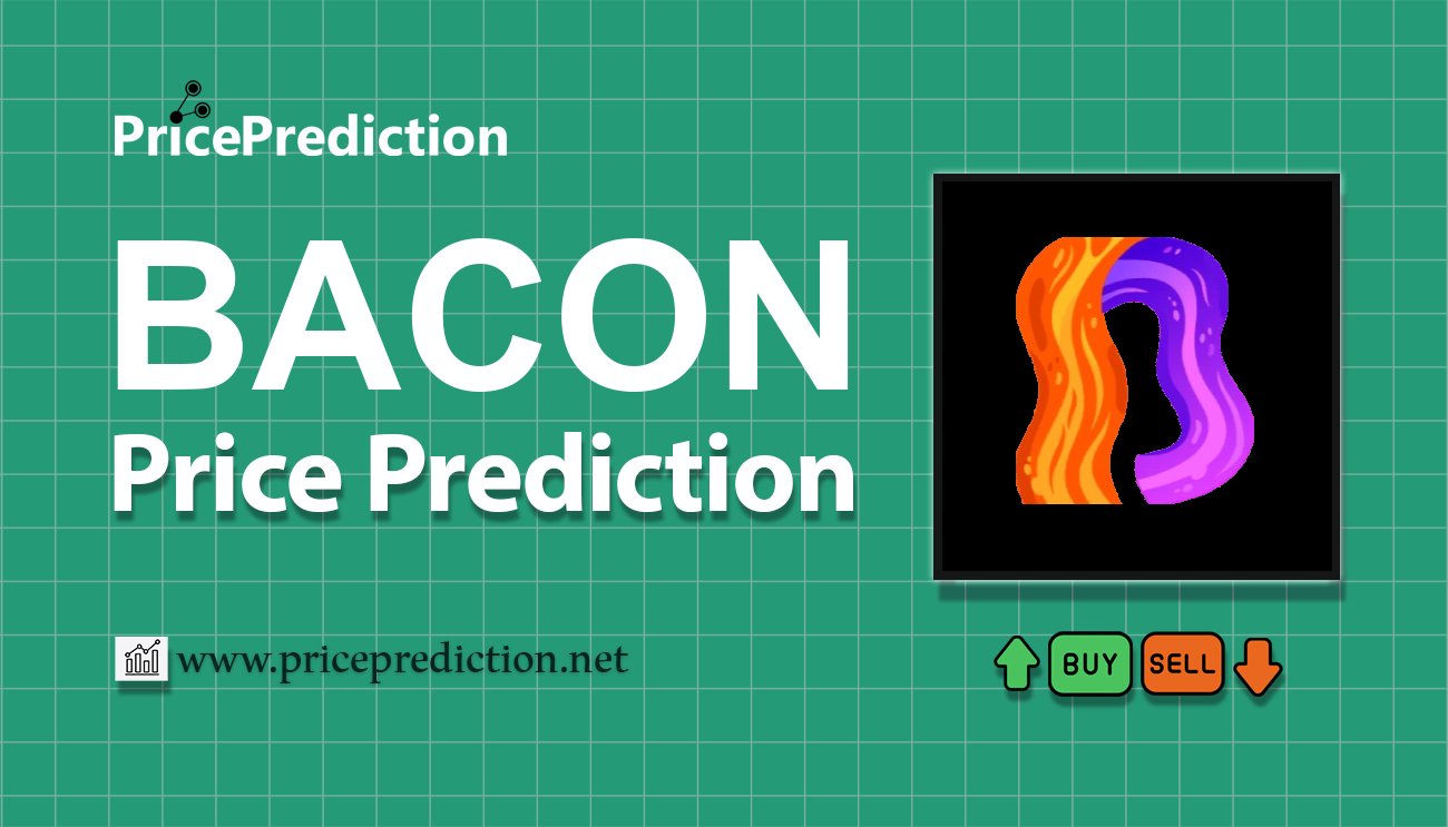 BaconDAO Fiyat Tahmini 2025, 2030 | BACON Fiyat Tahmini
