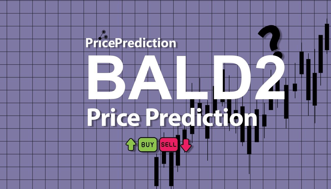 Pronostico Precio Bald 2.0 (BALD2) 2025, 2030 | Cotizacion Bald 2.0