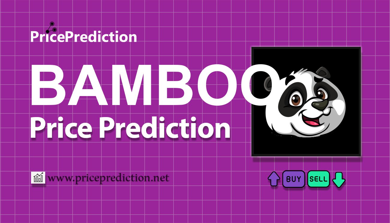 Pronostico Precio BambooDeFi (BAMBOO) 2025, 2030 | Cotizacion BambooDeFi