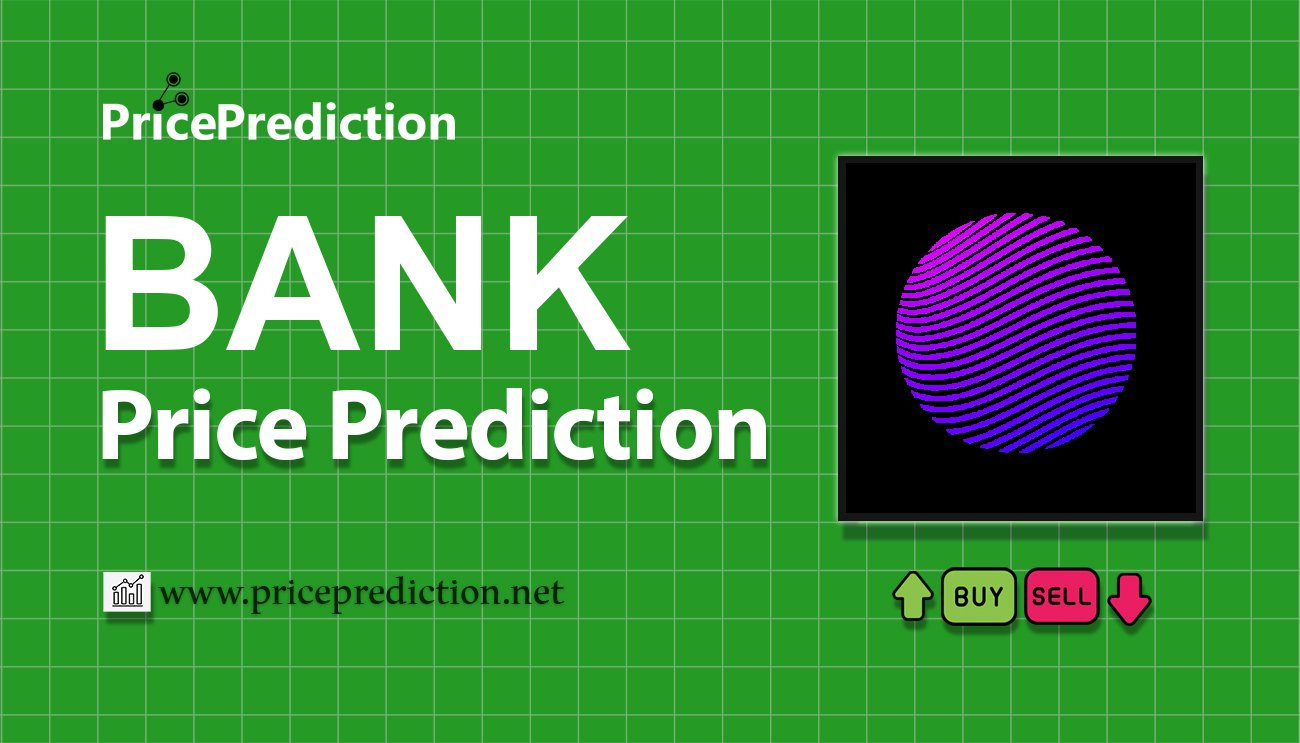 Pronostico Precio Bank ($BANK) 2025, 2030 | Cotizacion Bank
