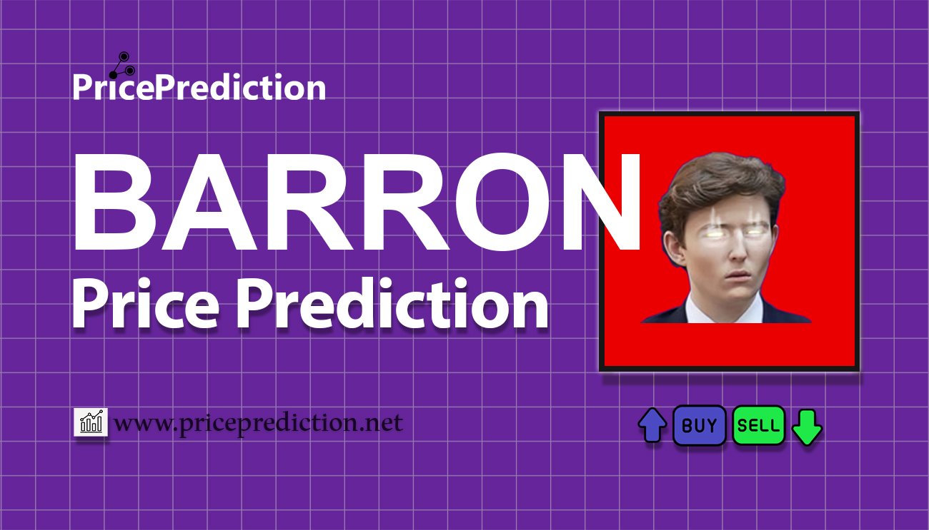 Previsão Barron Trump  Para 2025, 2030 | BARRON Criptomoeda Previsão