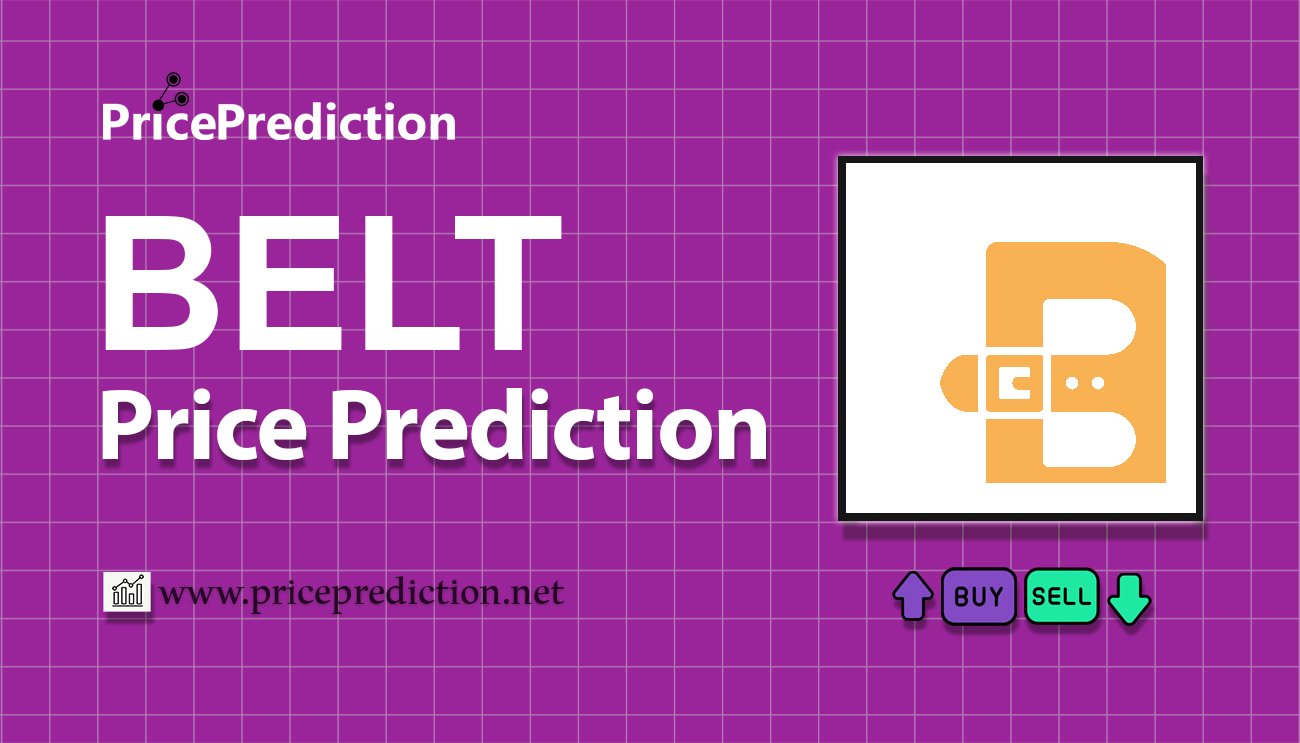 Belt Finance Price Prediction 2025, 2030 | BELT Price Forecast