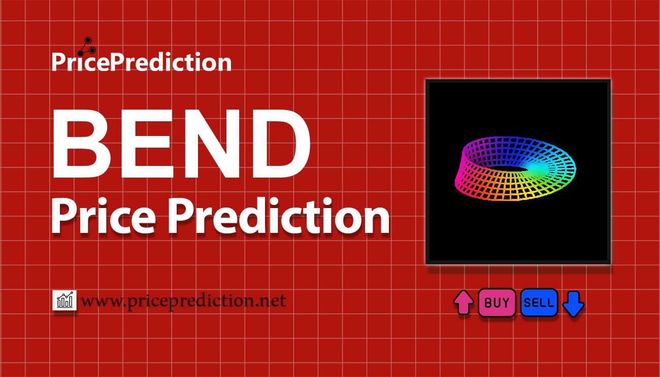 Bend DAO Price Prediction 2025, 2030 | BEND Price Forecast