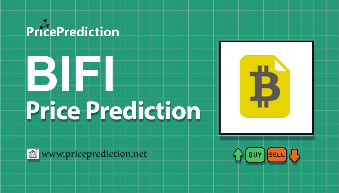 BiFi Price Prediction 2025, 2030 | BIFI Price Forecast