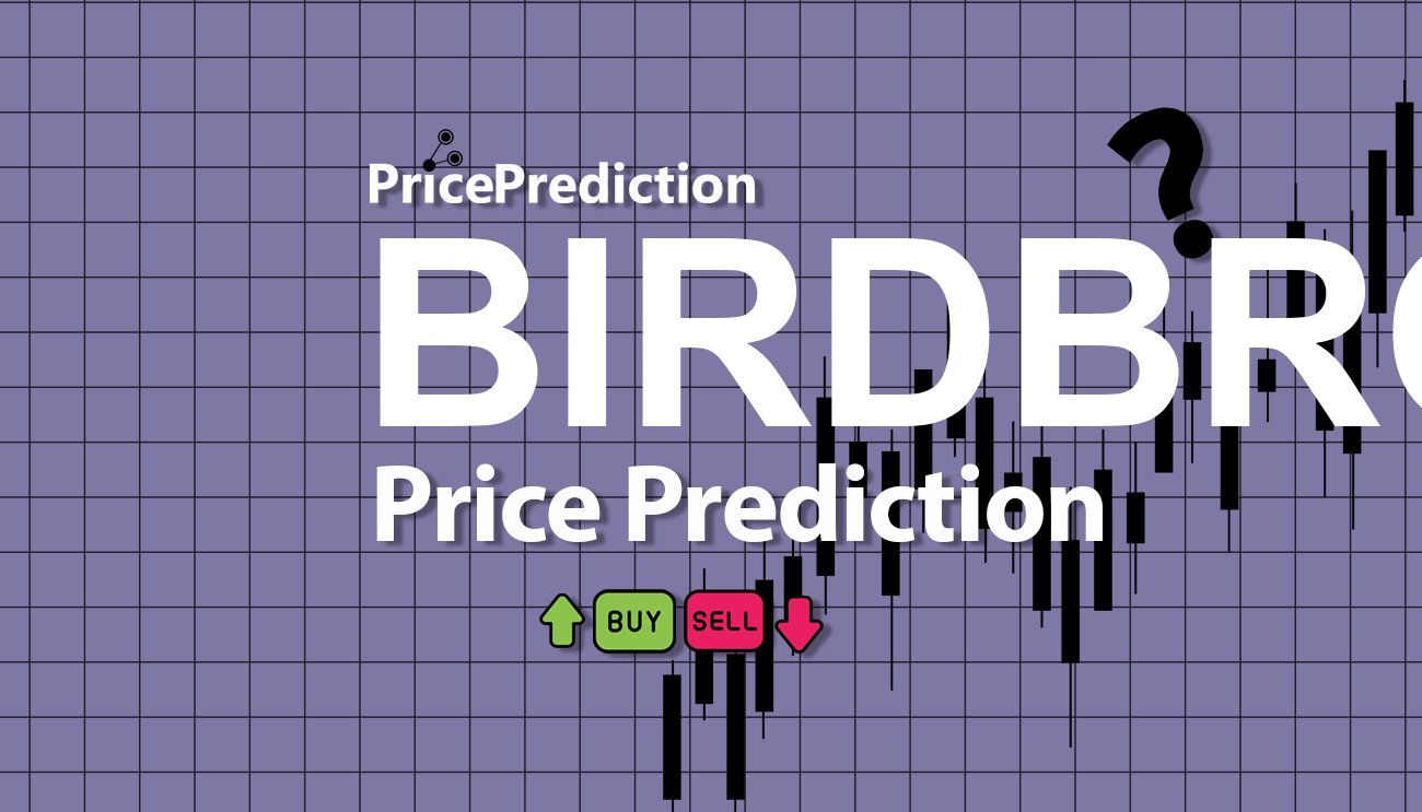 Kurs Bird Bro Prognozy 2025 i 2030 | Prognozy BIRDBRO Cena