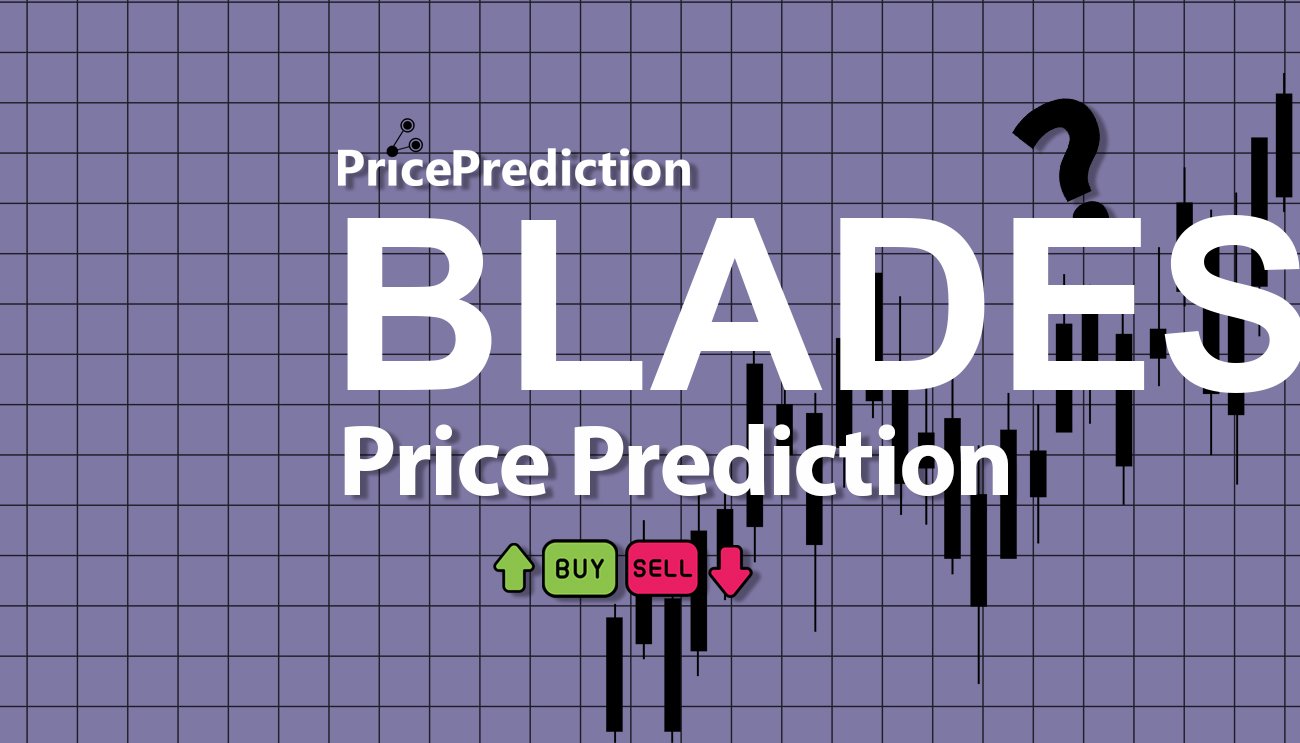 Previsioni Blades Of Glory Valore 2025, 2030 | Prezzo BLADESOFGLORY Previsioni