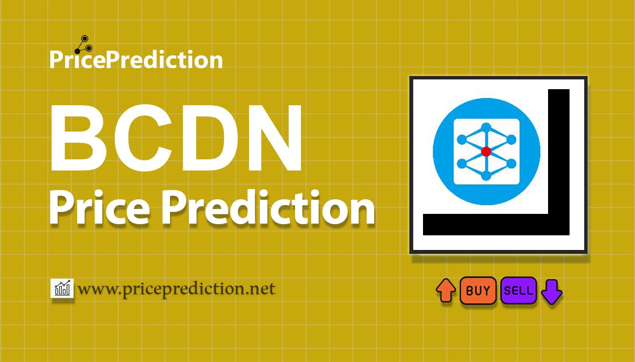 BlockCDN Price Prediction 2025, 2030 | BCDN Price Forecast