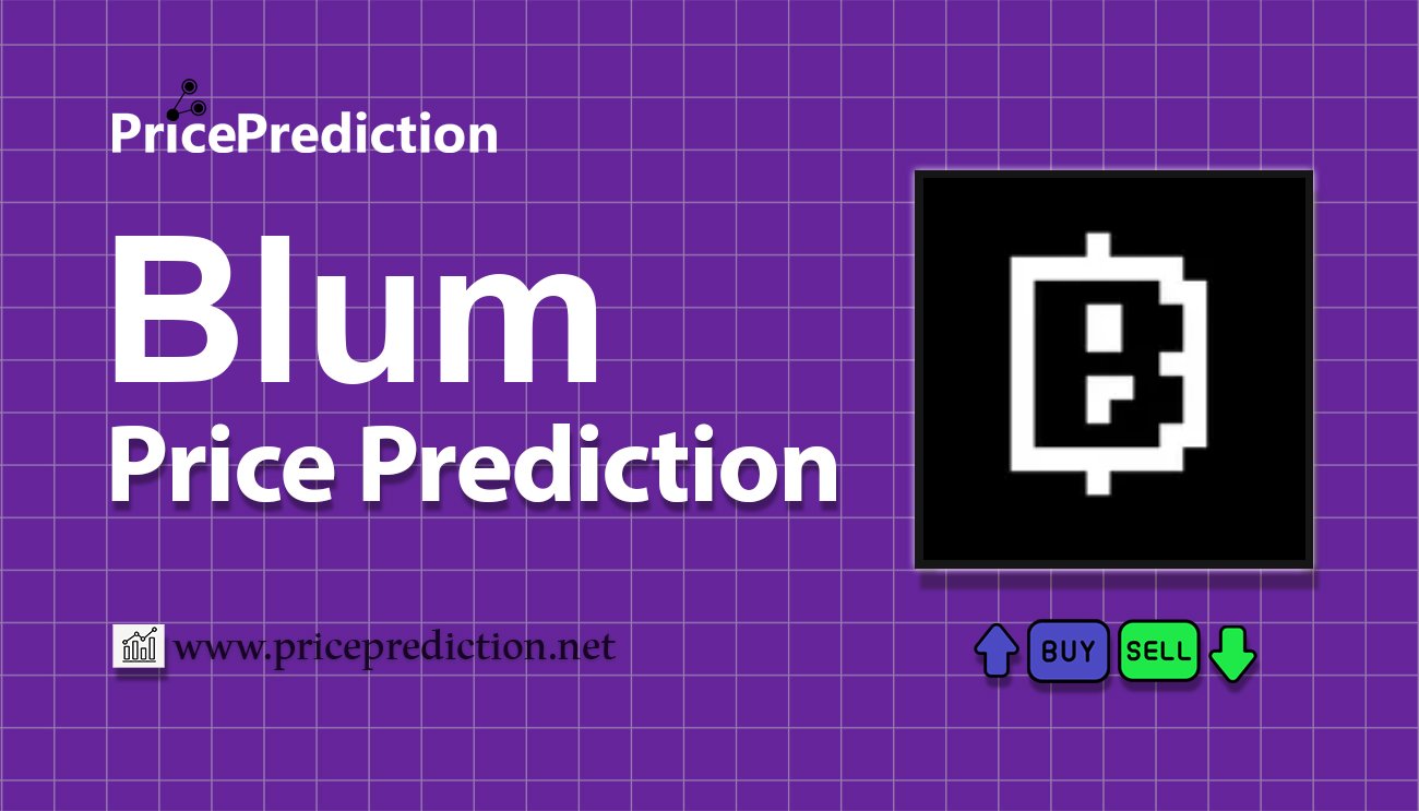 Blum Price Prediction 2025, 2030 | Blum Price Forecast