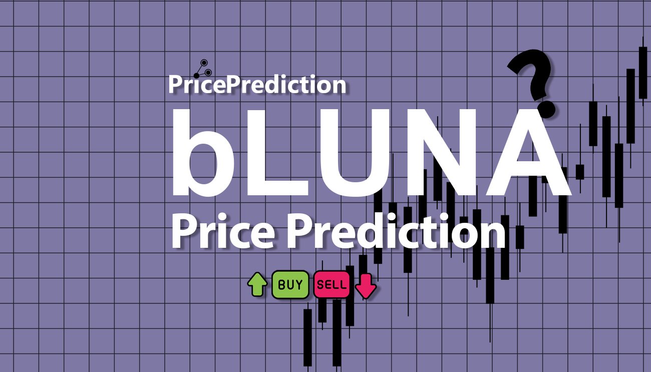 Bonded Luna Koers Verwachting 2025, 2030 | bLUNA Koers Verwachting