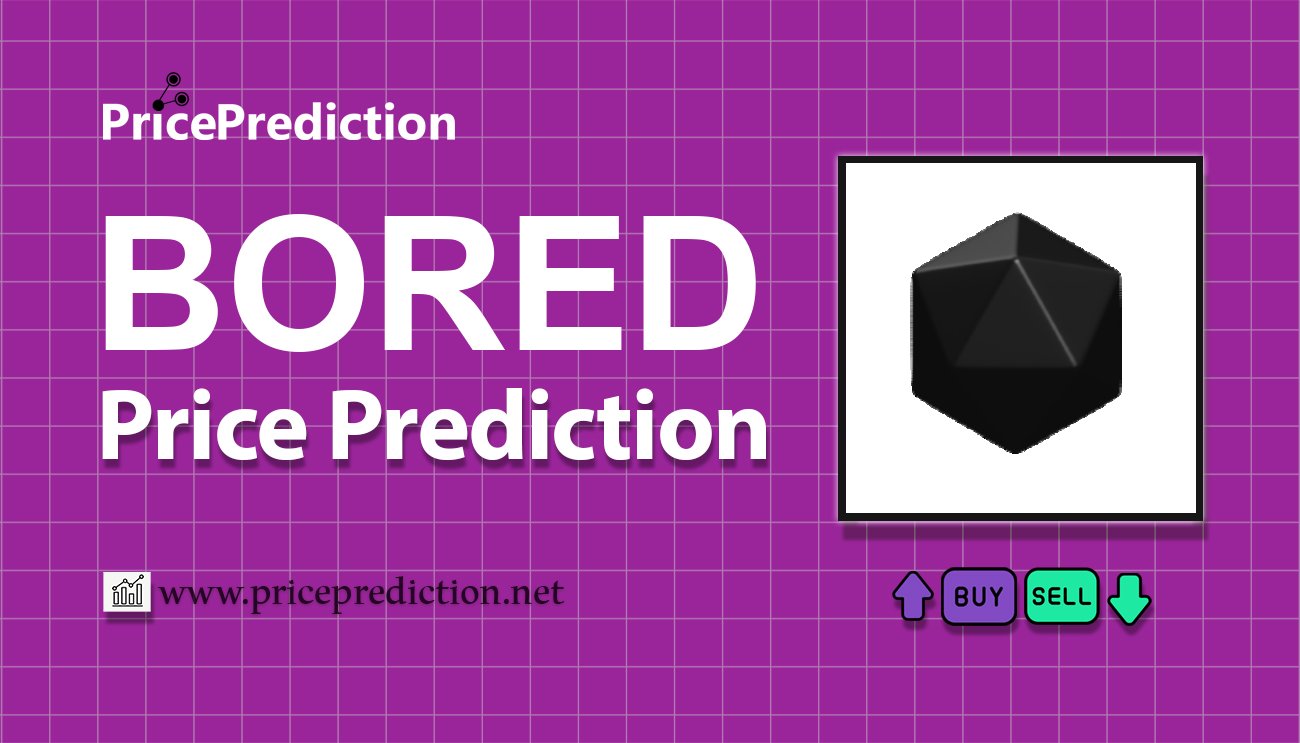 BORED Koers Verwachting 2025, 2030 | BORED Koers Verwachting