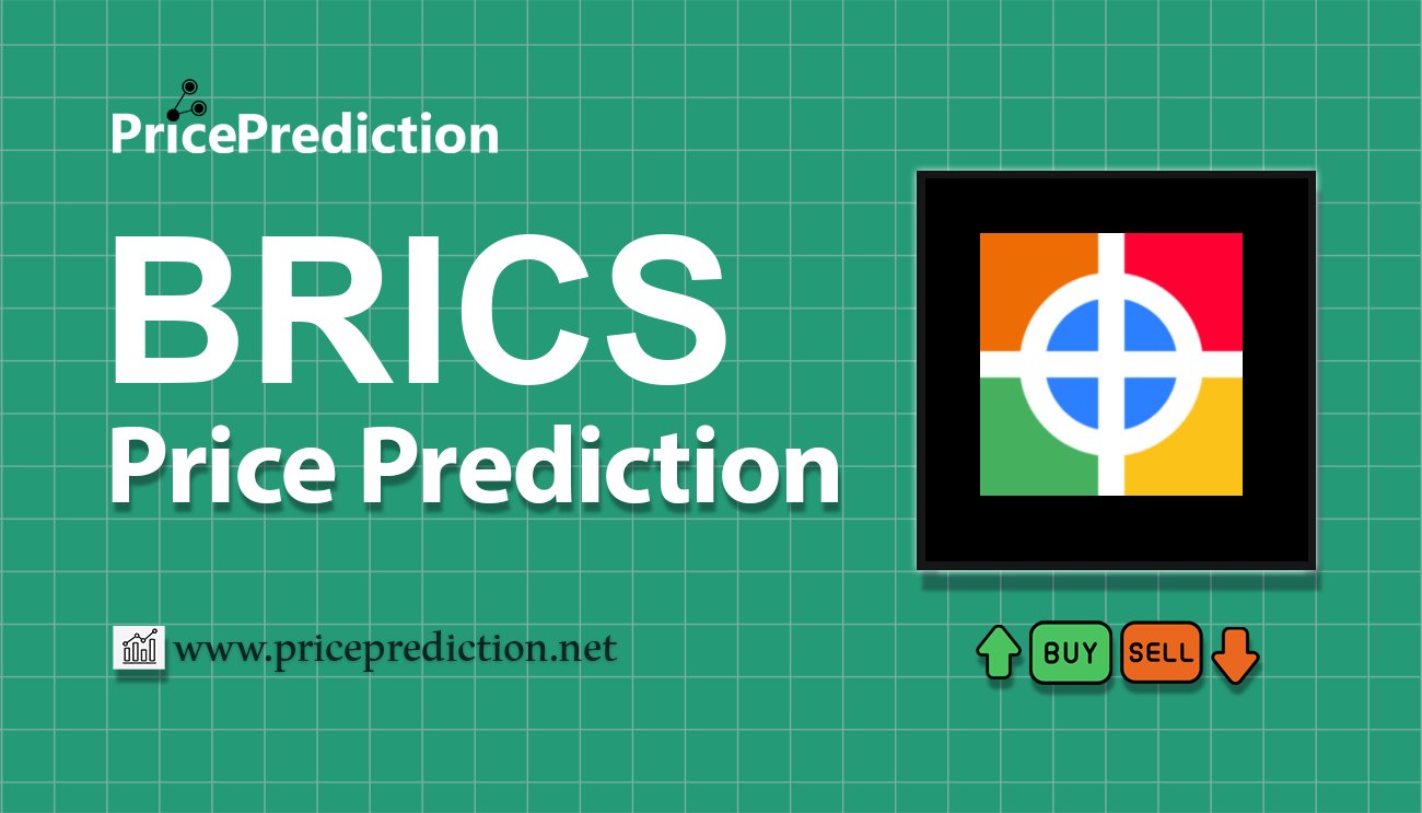 BRICS Chain Price Prediction 2025, 2030 | BRICS Price Forecast