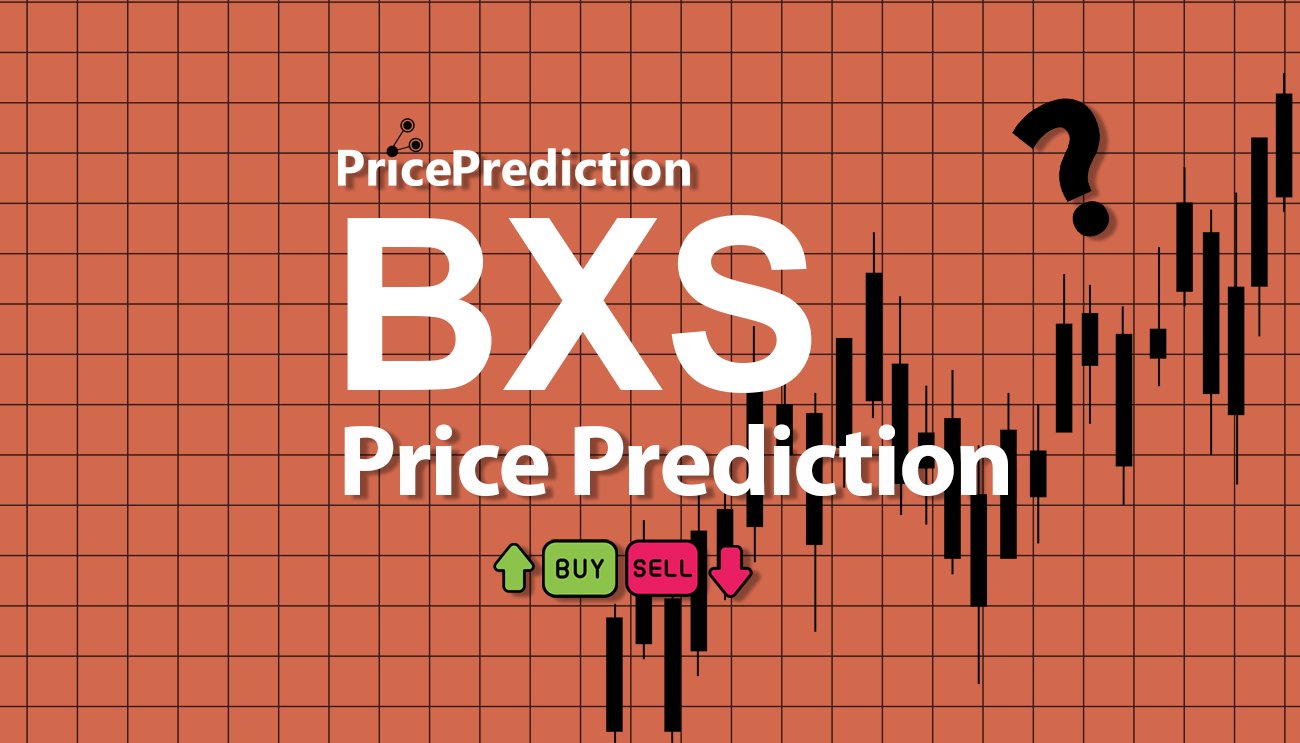 Brixel War Koers Verwachting 2025, 2030 | BXS Koers Verwachting